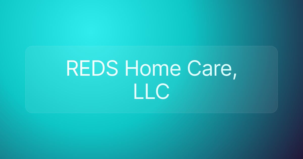 REDS Home Care, LLC