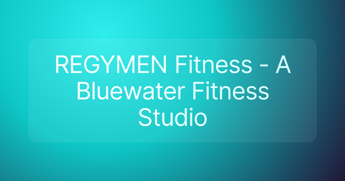 REGYMEN Fitness - A Bluewater Fitness Studio