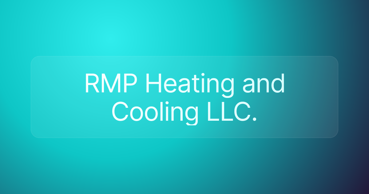 RMP Heating and Cooling LLC.