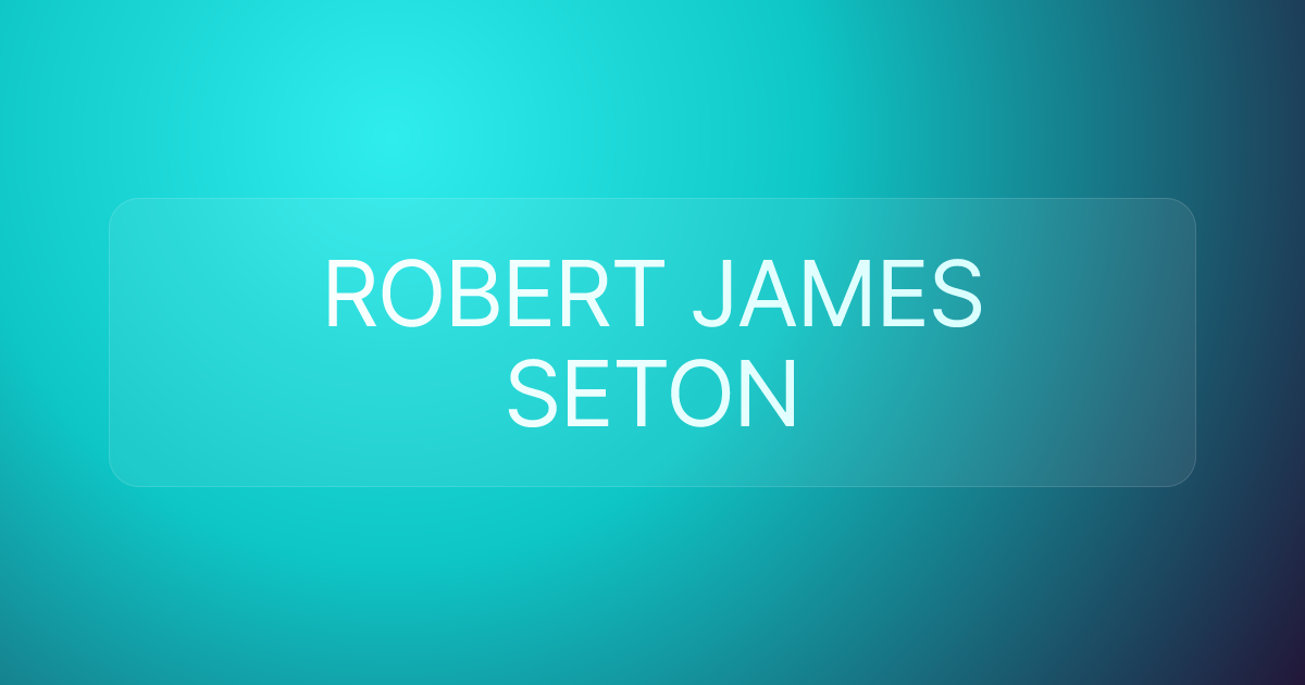 ROBERT JAMES SETON
