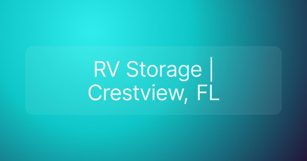 RV Storage | Crestview, FL