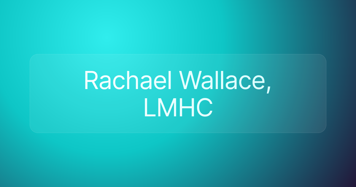 Rachael Wallace, LMHC