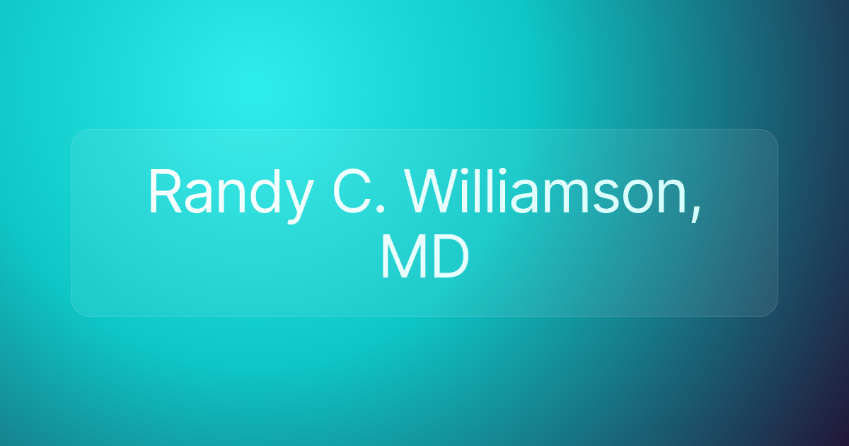 Randy C. Williamson, MD