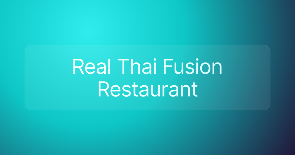 Real Thai Fusion Restaurant