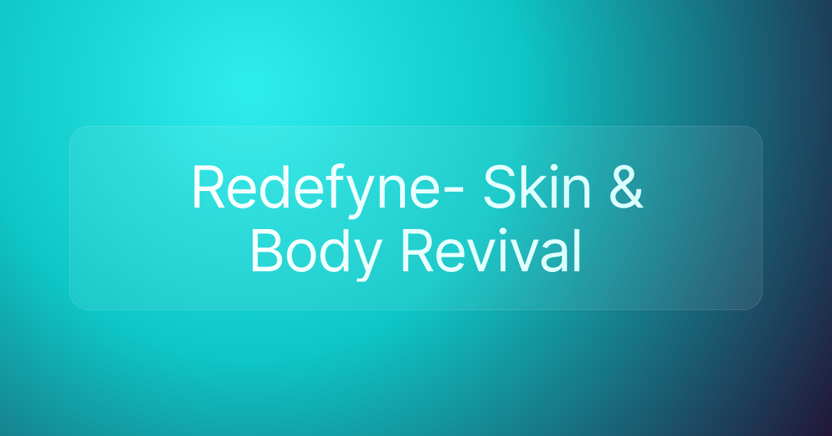 Redefyne- Skin & Body Revival