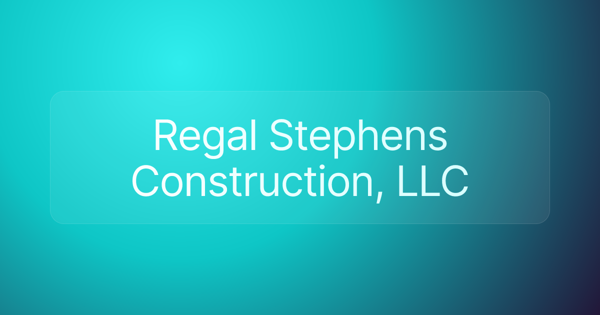 Regal Stephens Construction, LLC