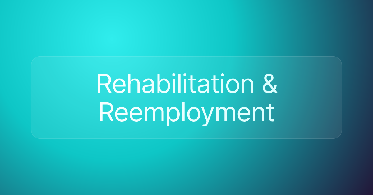 Rehabilitation & Reemployment