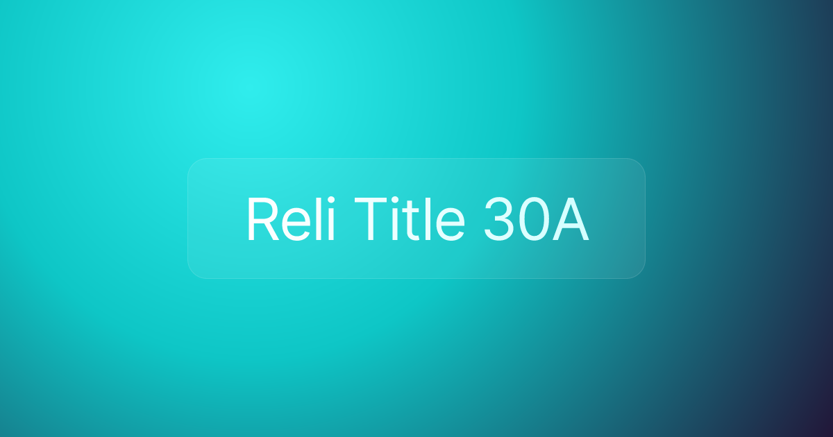 Reli Title 30A