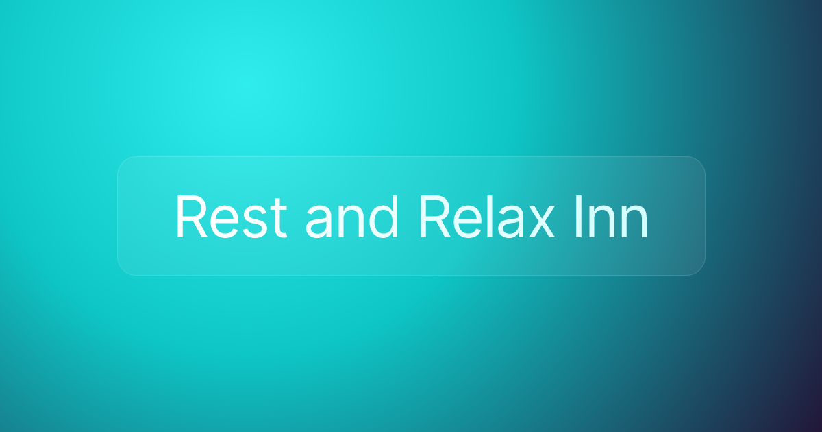 Rest and Relax Inn