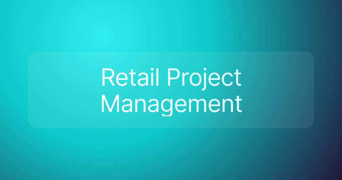 Retail Project Management