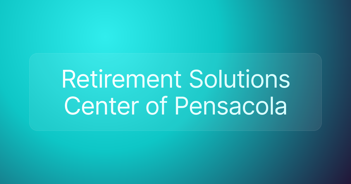 Retirement Solutions Center of Pensacola