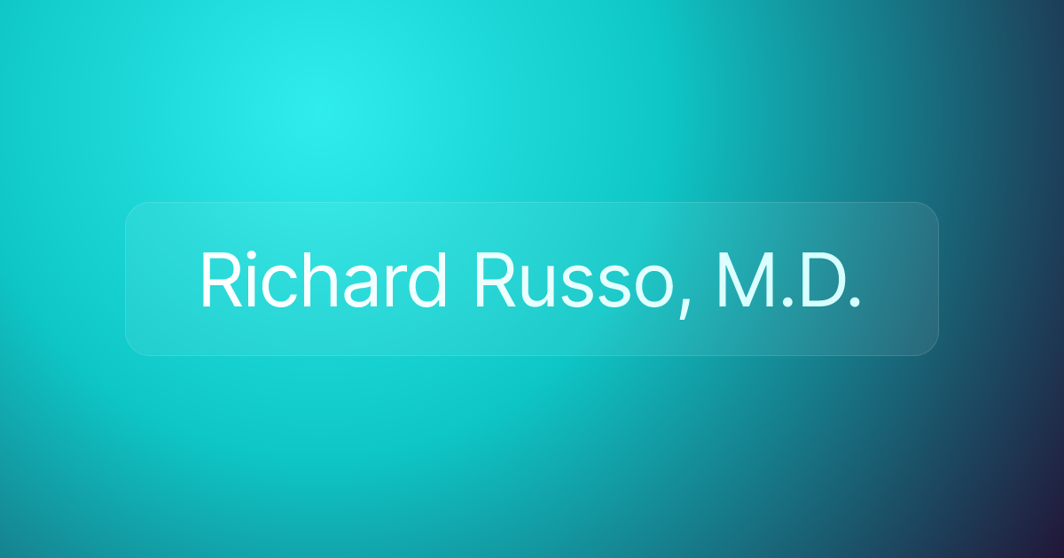 Richard Russo, M.D.