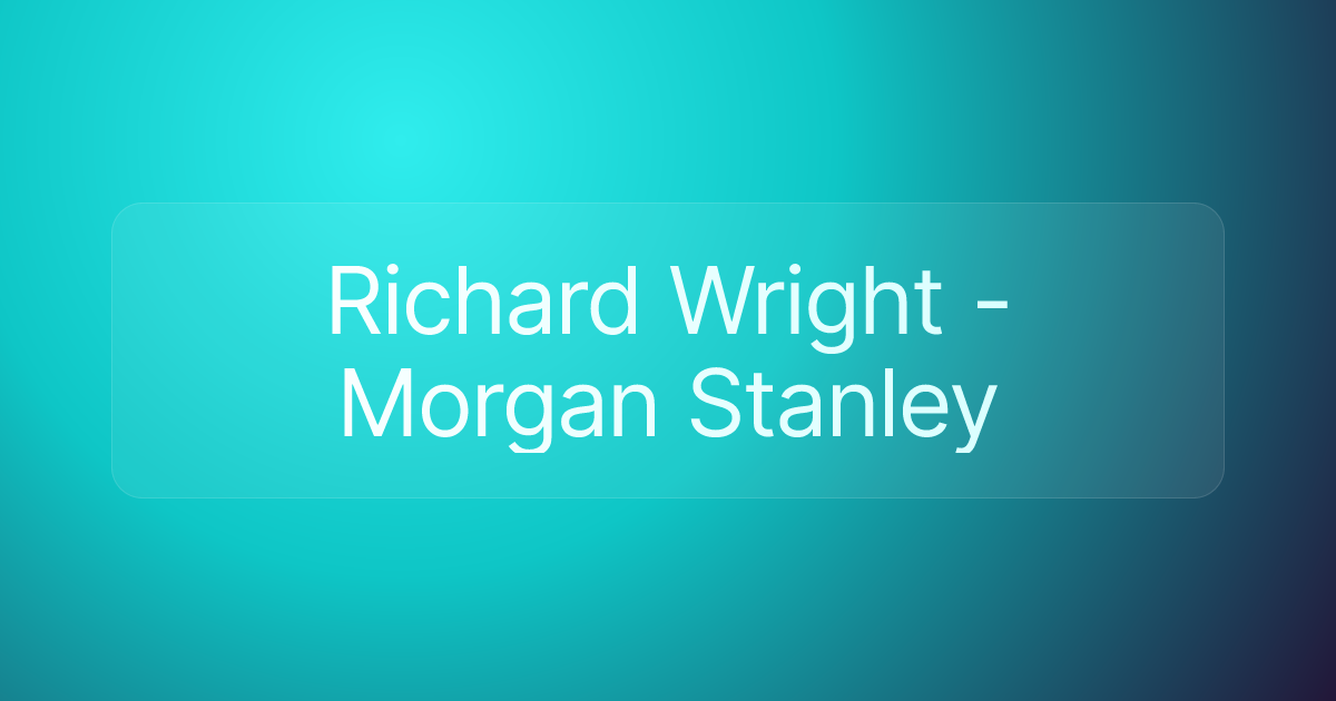 Richard Wright - Morgan Stanley