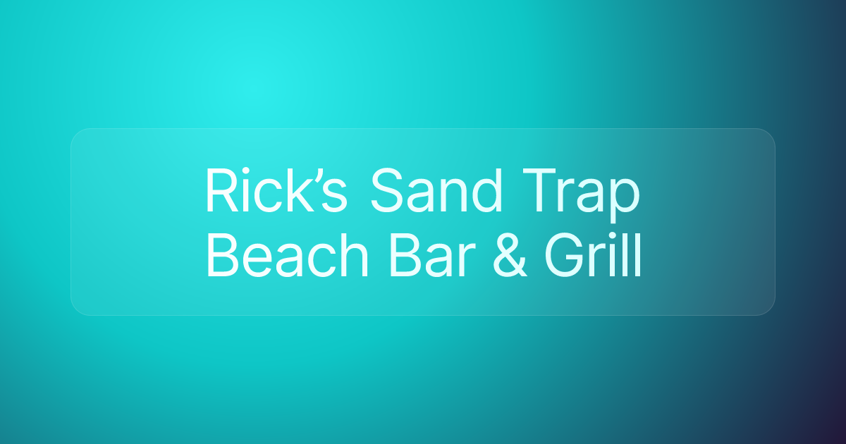 Rick’s Sand Trap Beach Bar & Grill