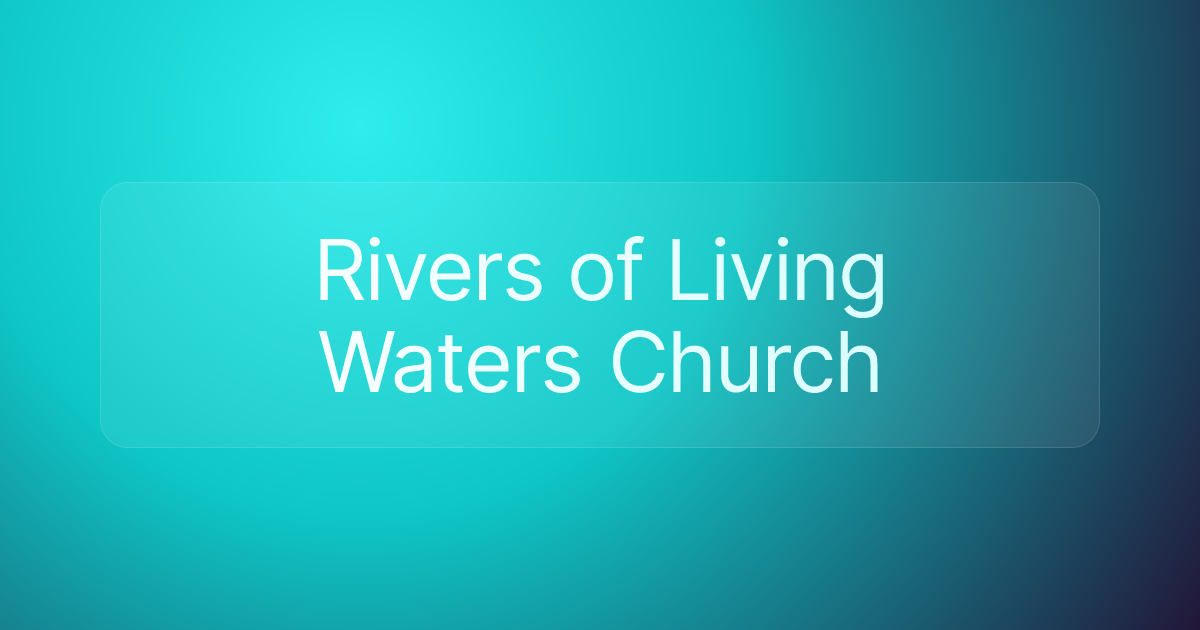 Rivers of Living Waters Church