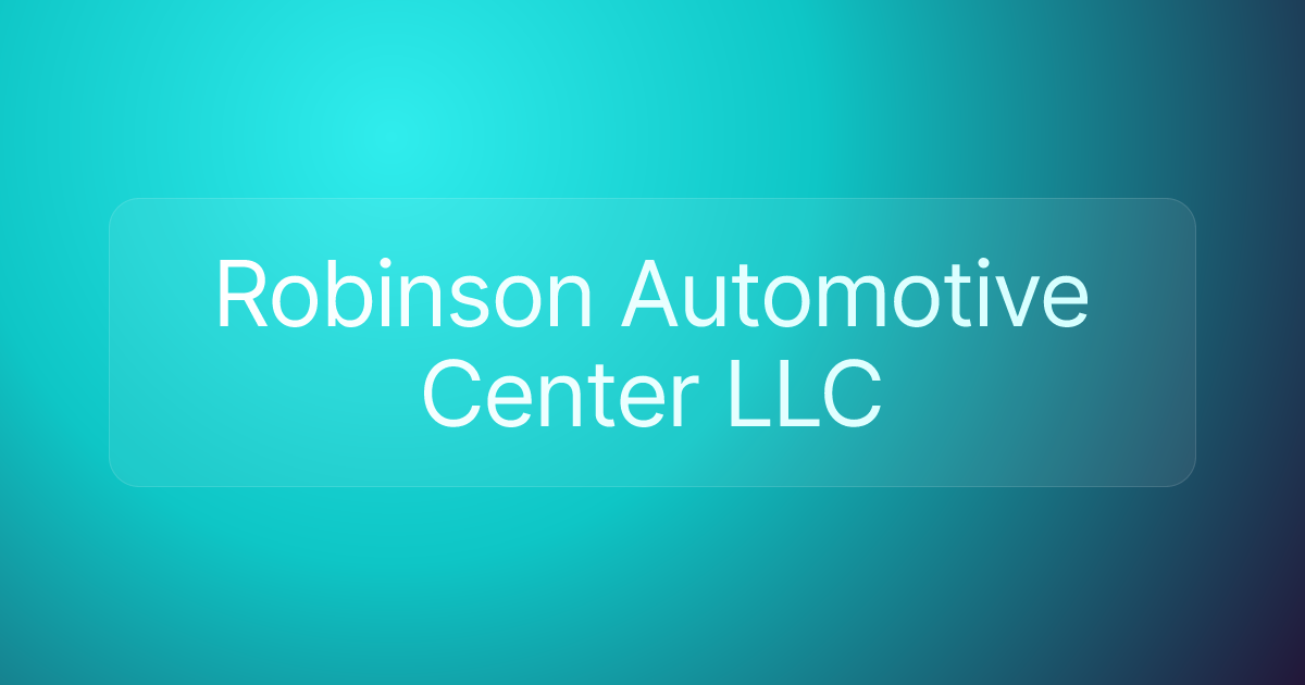 Robinson Automotive Center LLC