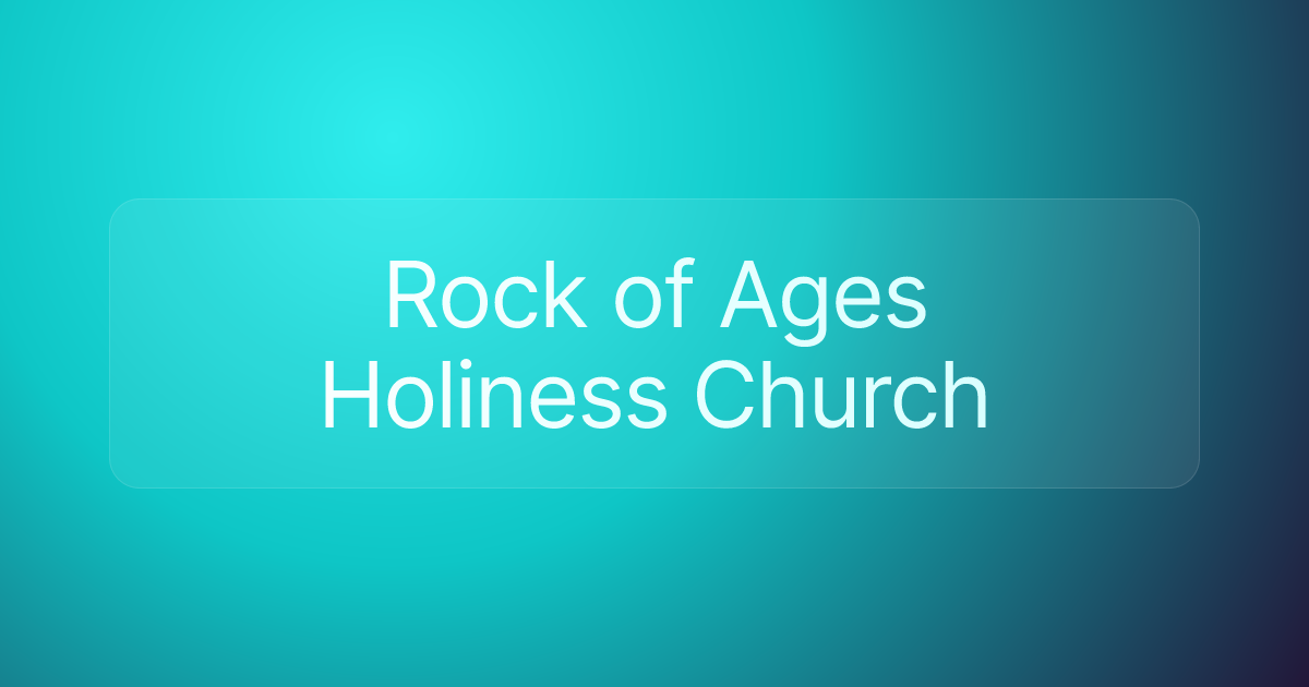 Rock of Ages Holiness Church