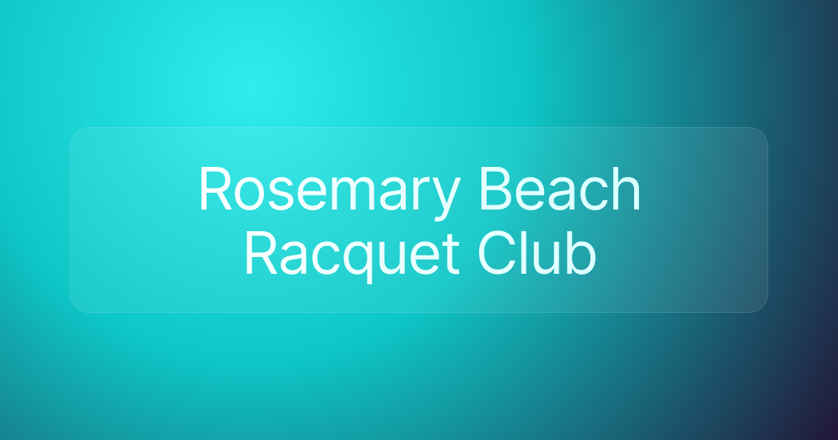 Rosemary Beach Racquet Club
