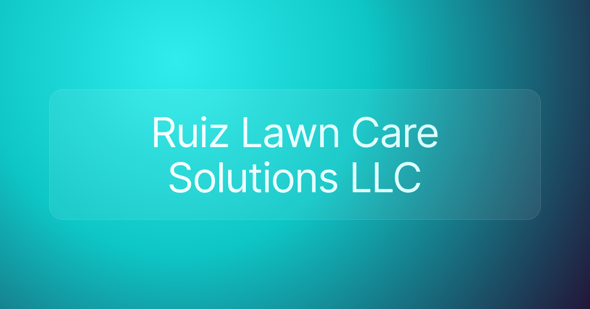 Ruiz Lawn Care Solutions LLC
