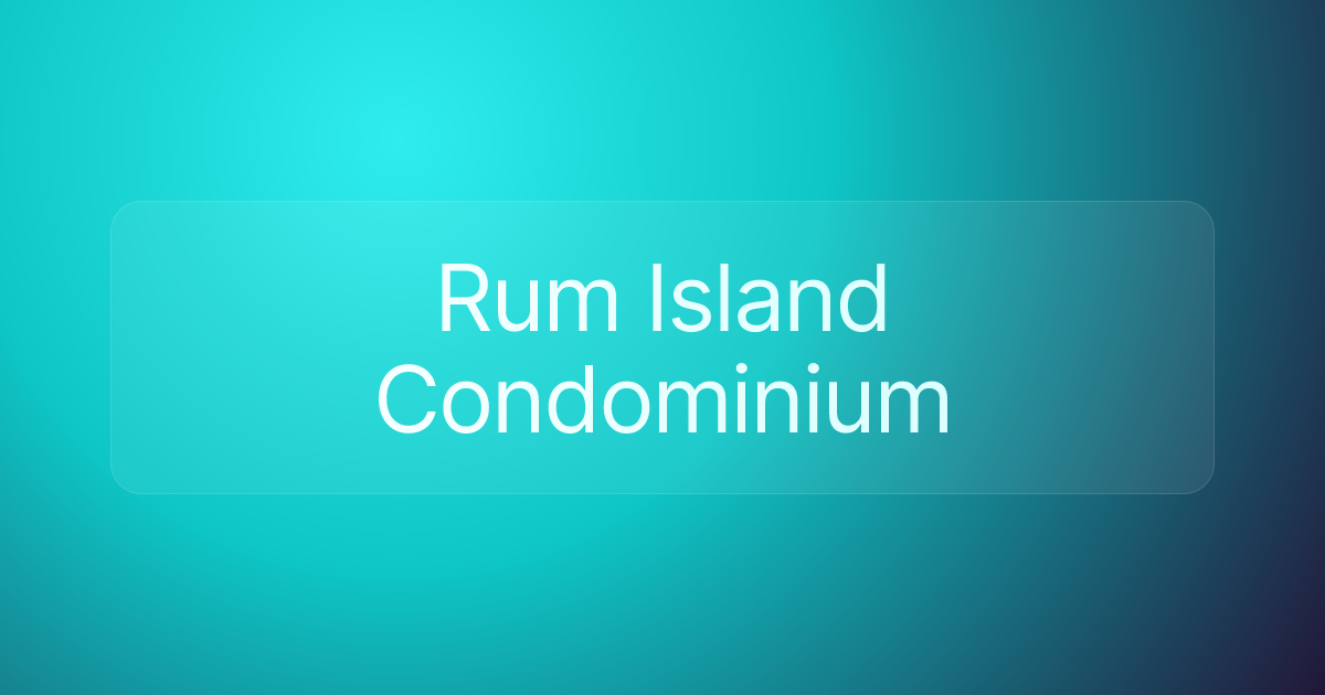 Rum Island Condominium