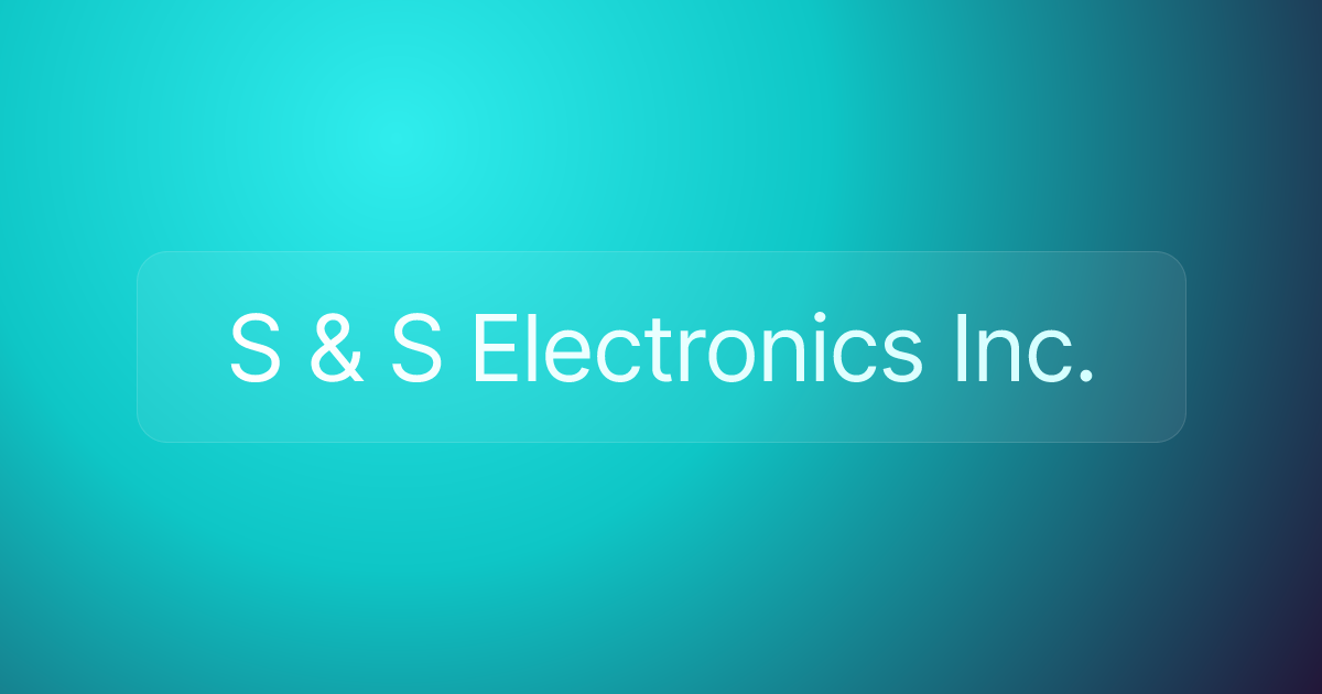 S & S Electronics Inc.