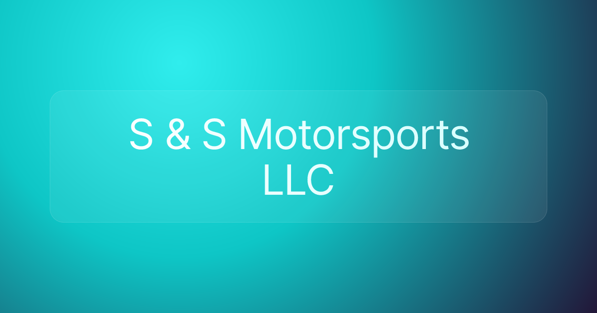 S & S Motorsports LLC