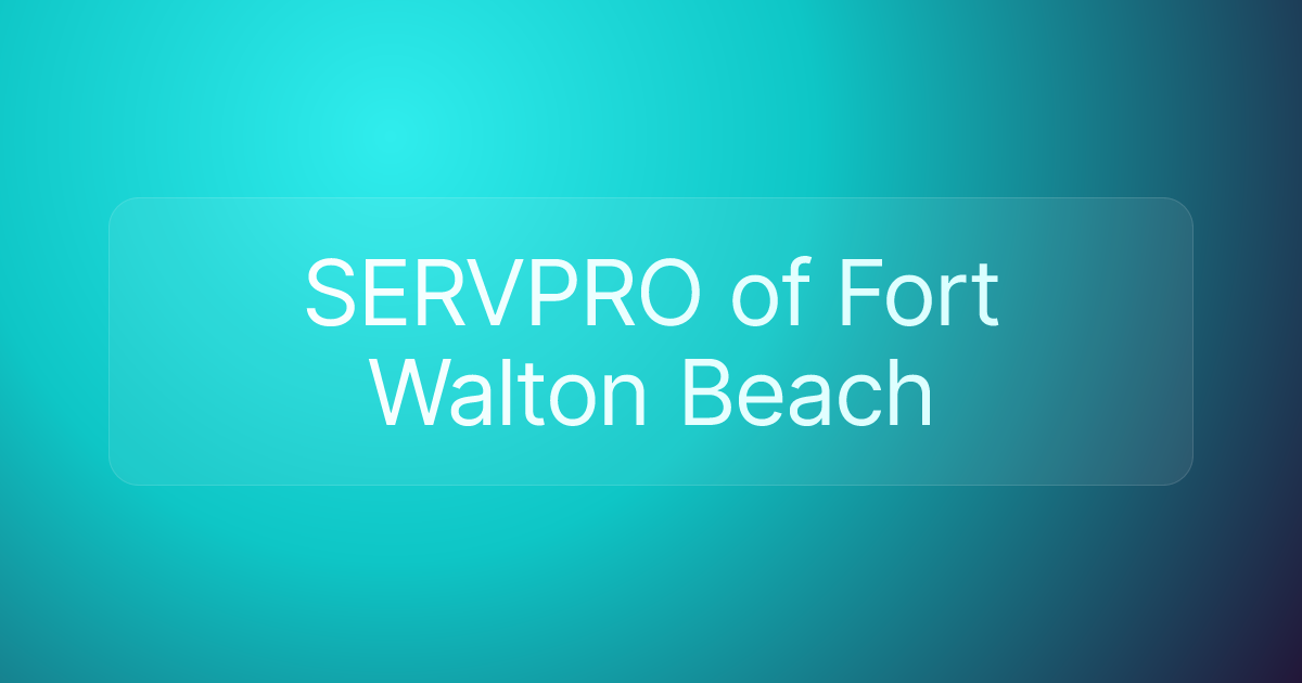 SERVPRO of Fort Walton Beach