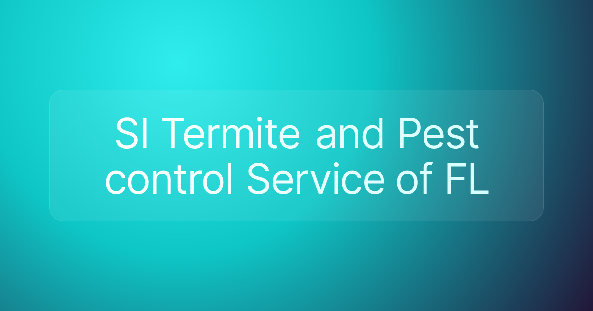 SI Termite and Pest control Service of FL