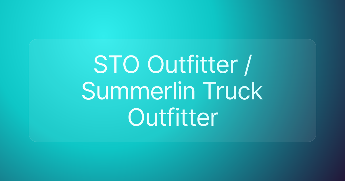 STO Outfitter / Summerlin Truck Outfitter