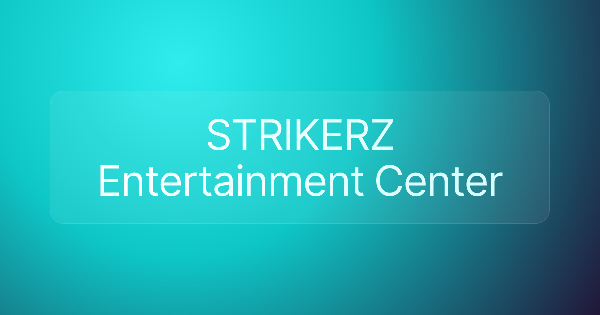 STRIKERZ Entertainment Center