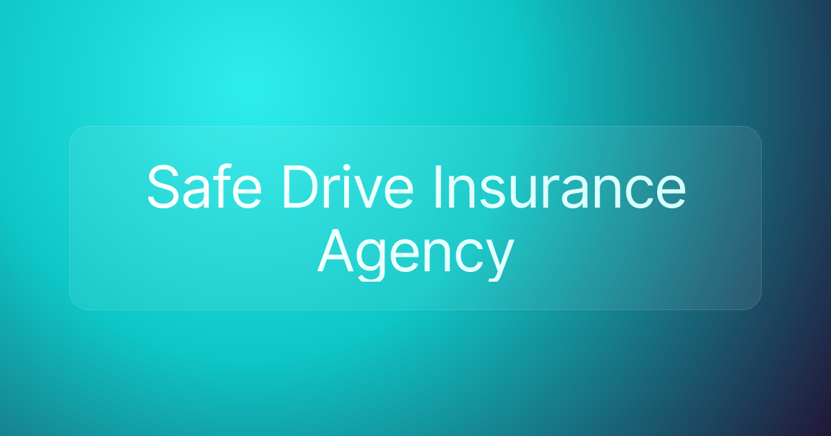 Safe Drive Insurance Agency