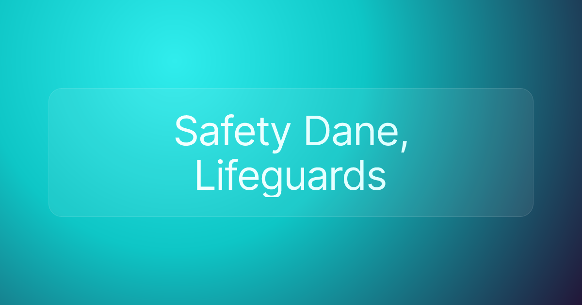 Safety Dane, Lifeguards