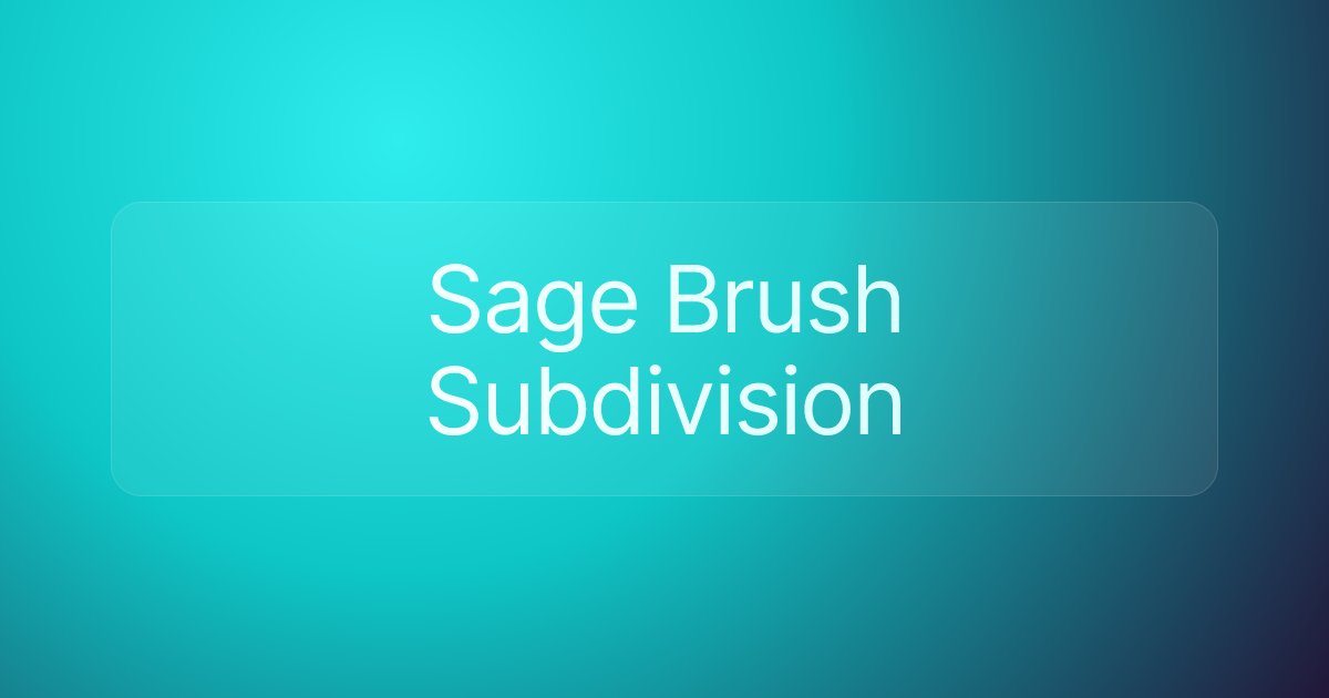 Sage Brush Subdivision