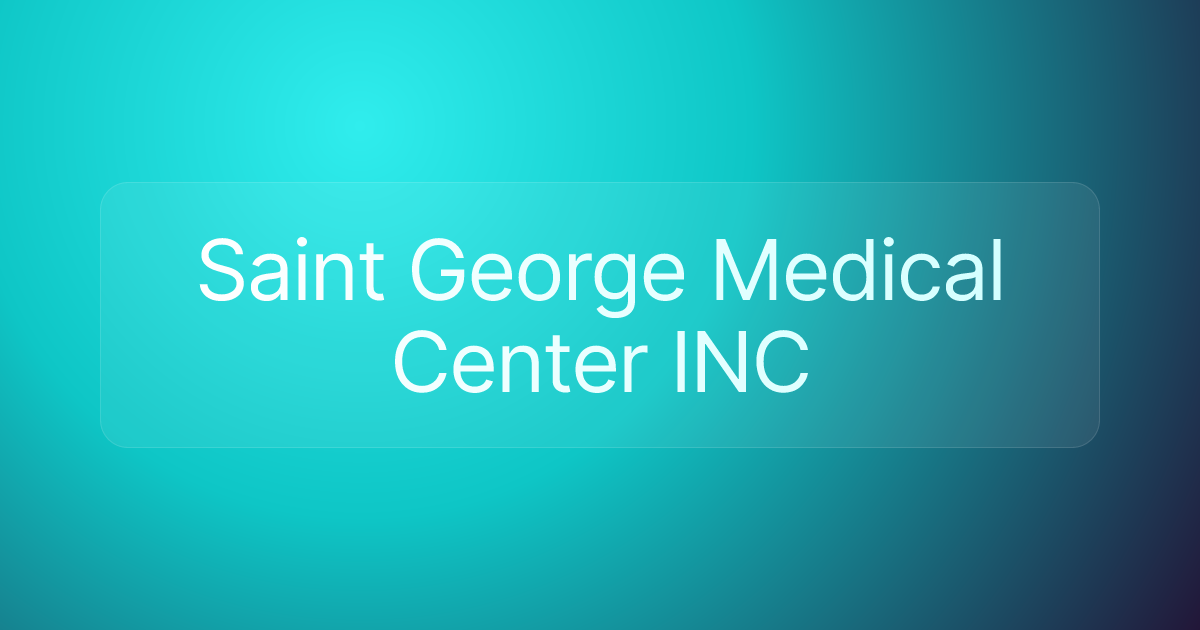 Saint George Medical Center INC
