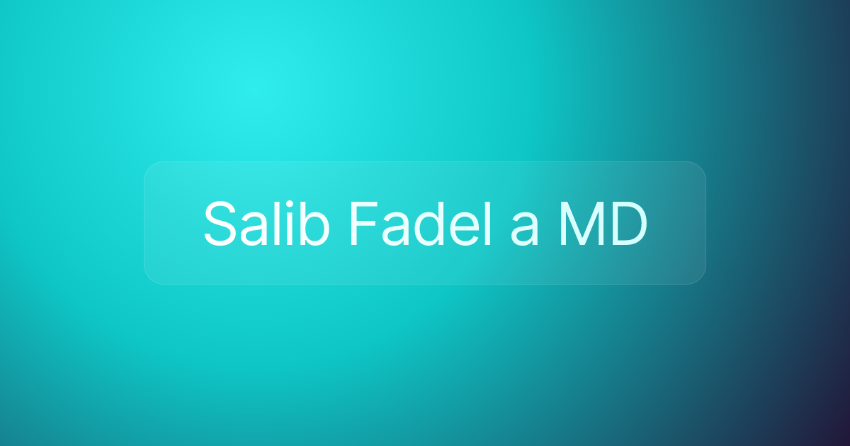 Salib Fadel a MD