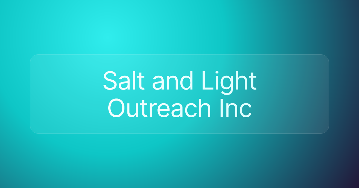 Salt and Light Outreach Inc
