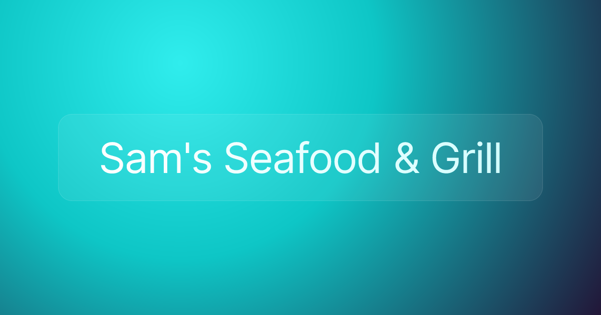 Sam's Seafood & Grill