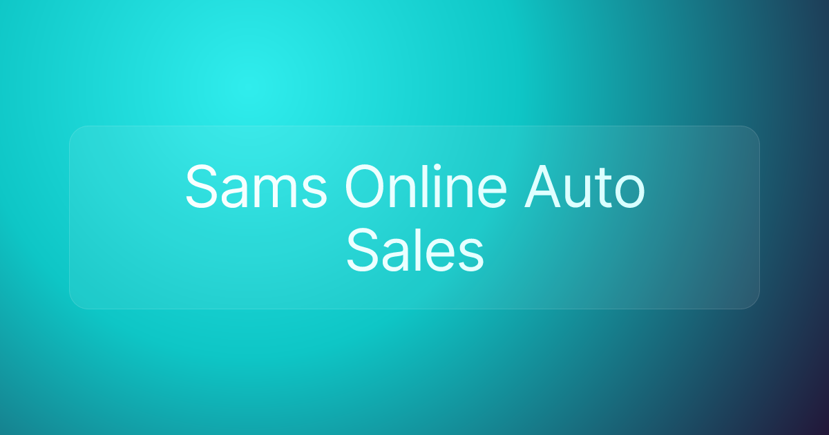 Sams Online Auto Sales