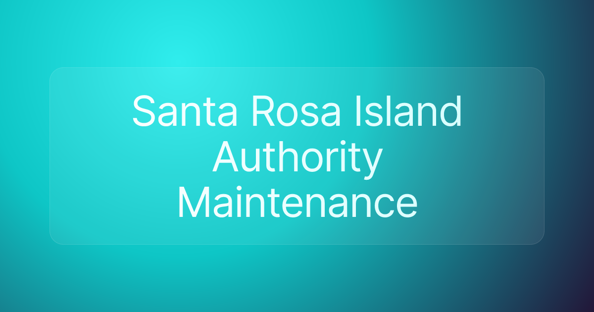 Santa Rosa Island Authority Maintenance