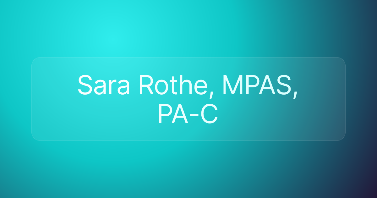 Sara Rothe, MPAS, PA-C