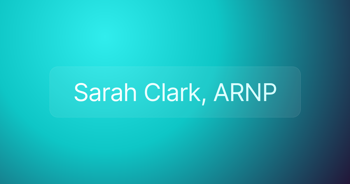Sarah Clark, ARNP