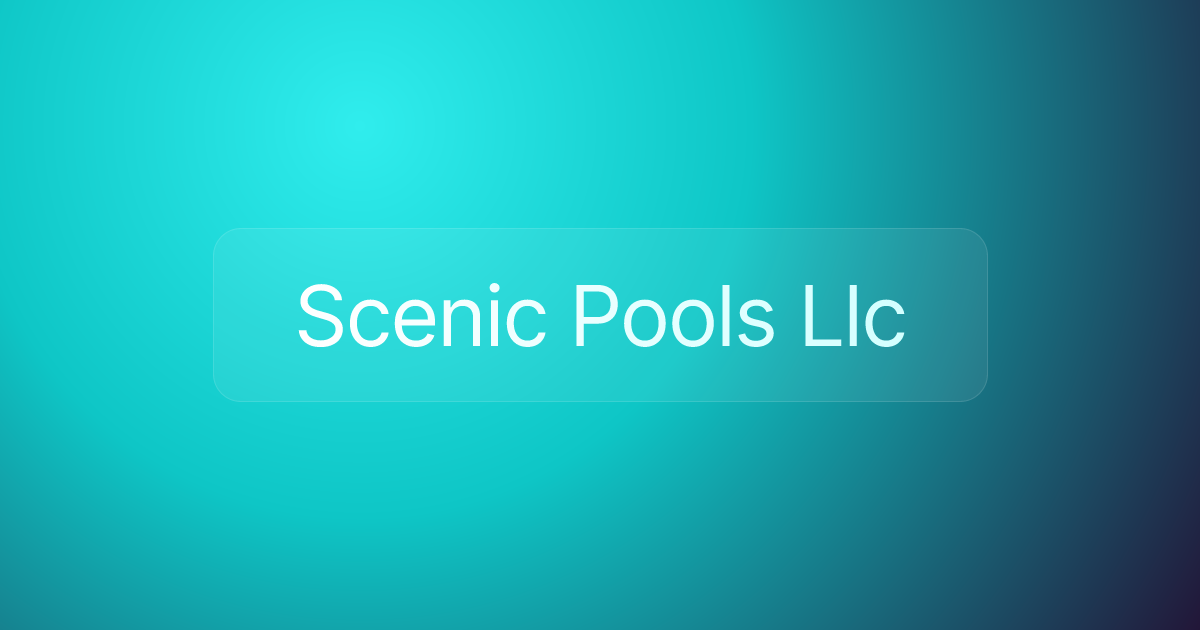 Scenic Pools Llc