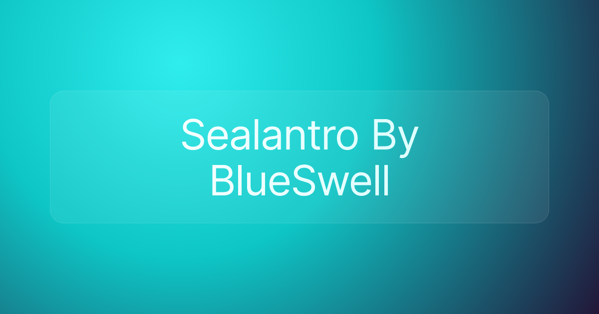 Sealantro By BlueSwell