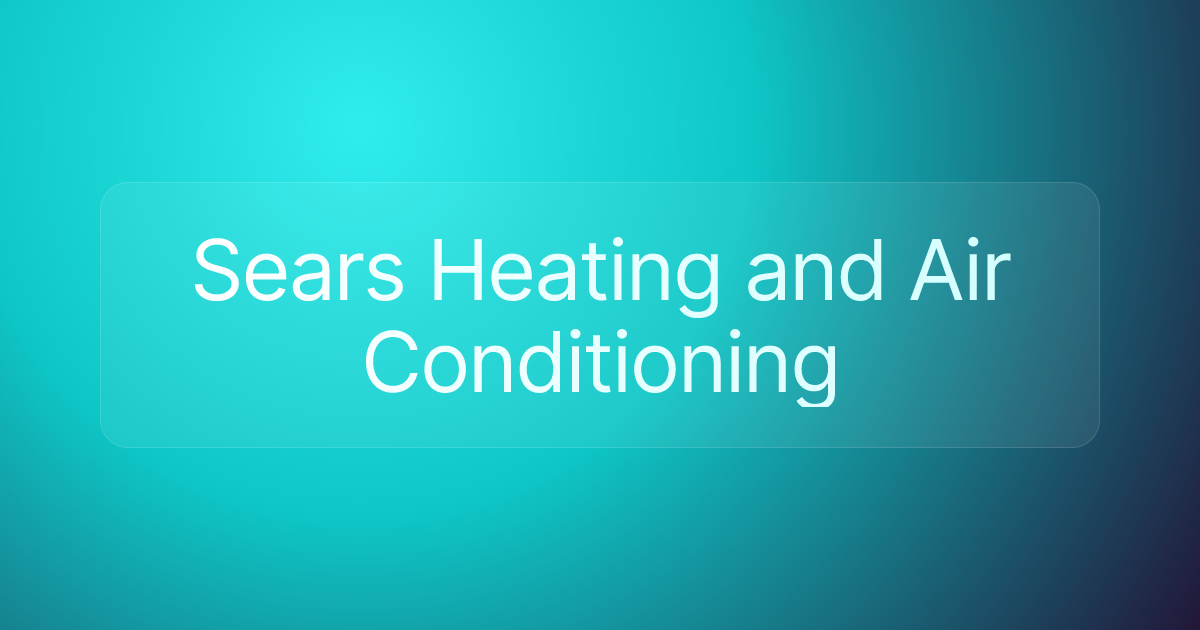 Sears Heating and Air Conditioning