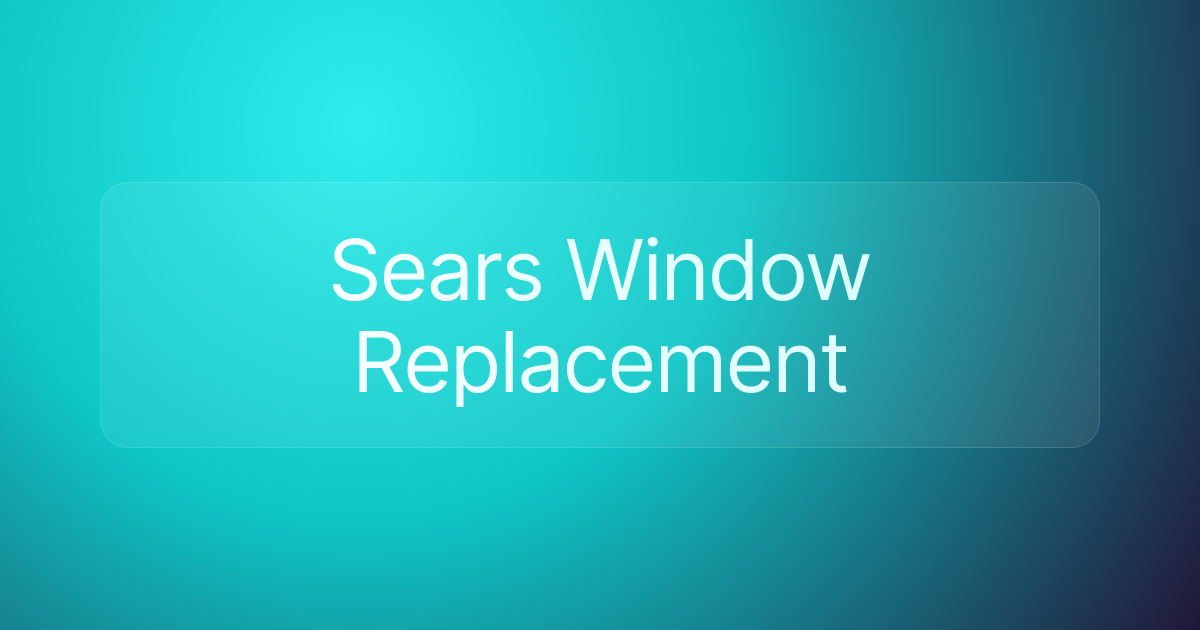 Sears Window Replacement