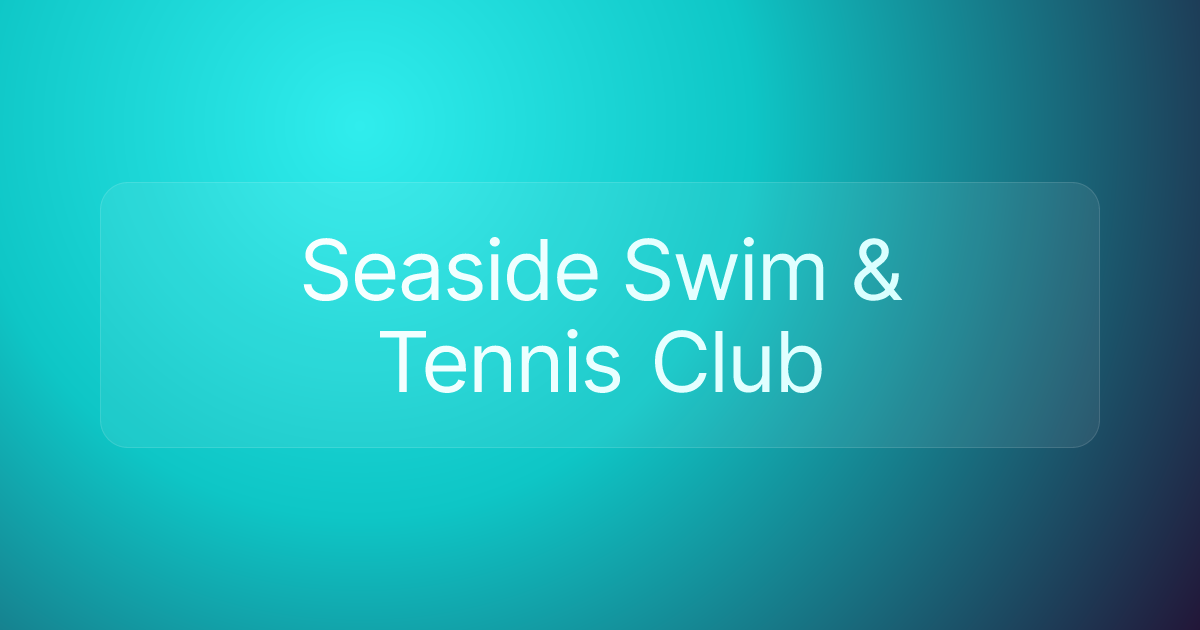 Seaside Swim & Tennis Club