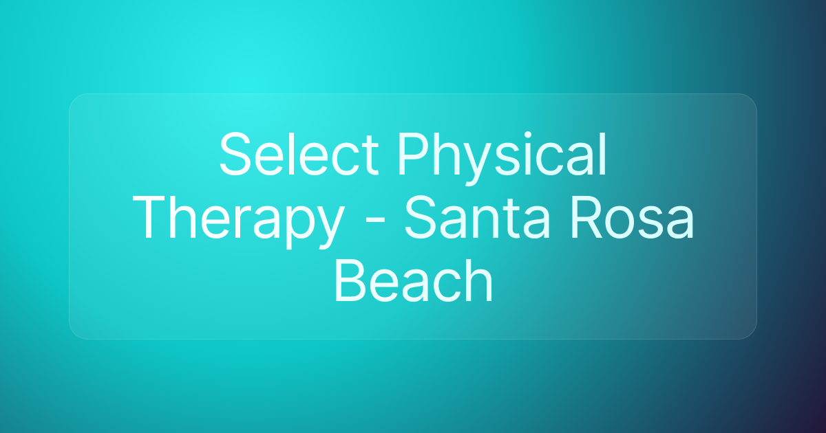 Select Physical Therapy - Santa Rosa Beach
