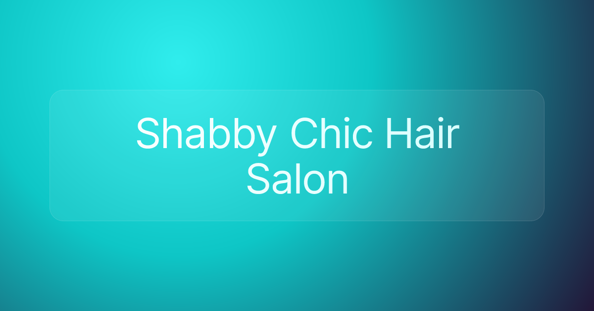 Shabby Chic Hair Salon