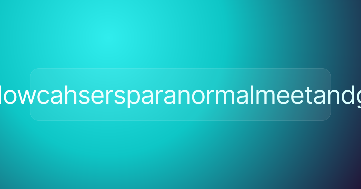 Shadowcahsersparanormalmeetandgreet