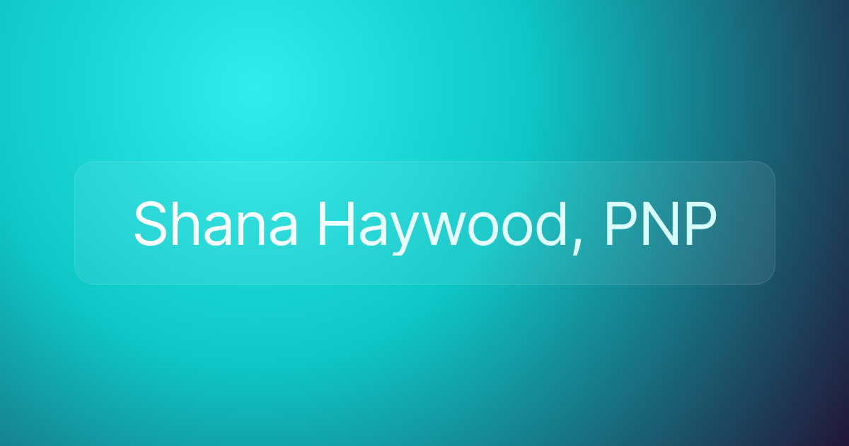 Shana Haywood, PNP